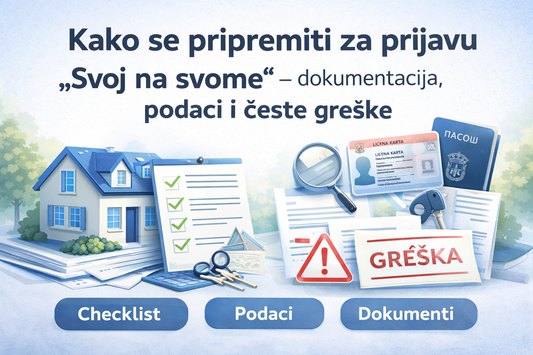 Priprema dokumentacije za prijavu Svoj na svome – pregled potrebnih podataka i koraka